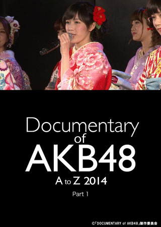 Documentary of AKB48 A to Z 2014iPart1j