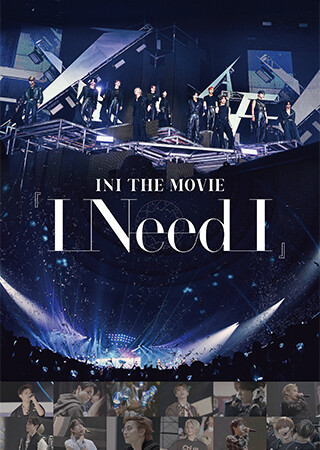 INI THE MOVIE『I Need I』
