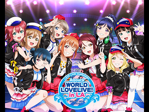 LOVE LIVE! SUNSHINE!! Aqours World LoveLive! in LA ～BRAND NEW WAVE～